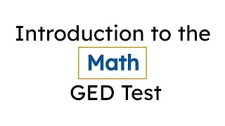 GED Basics 2024 Math Test Overview [upl. by Ayinat]