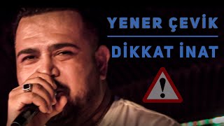 Yener Çevik  Dikkat İnat Prod Nasihat Official Video [upl. by Yde]