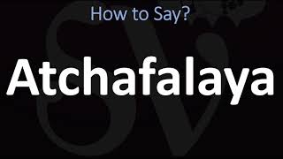 How to Pronounce Atchafalaya CORRECTLY [upl. by Rattray]