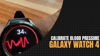 How to Calibrate Galaxy Watch 4 Blood Pressure Measurement [upl. by Elleniad]