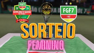 SORTEIO GAUCHÃO FEMININO 2024 [upl. by Nnaik10]