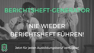 BerichtsheftGenerator  Nie wieder Berichtsheft führen [upl. by Ellehcit]