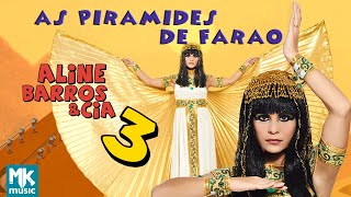 Aline Barros  As Pirâmides de Faraó  DVD Aline Barros e Cia 3 [upl. by Eetsim]