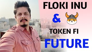 Floki Inu amp Token Fi Bright Future [upl. by Amliw]