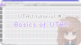 【UTAU tutorial 2】 Basics of UTAU [upl. by Adeehsar64]