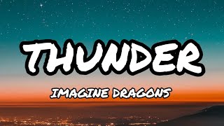 Imagine Dragons  Thunder Lyrics [upl. by Duahsar]