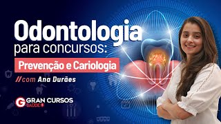 Odontologia para concursos Prevenção e Cariologia com Ana Durães [upl. by Balthazar419]