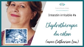 Intestin irritable 5  Lhydrothérapie du côlon [upl. by Alohcin]