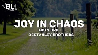 Joy In Chaos  Holy Drill ft Destanley Brothers Lyrics [upl. by Ricker]