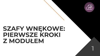 Szafy Wnękowe pierwsze kroki z modułem  część 1 [upl. by Sharman]