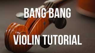 Violin Tutorial Bang Bang [upl. by Nodnahs146]