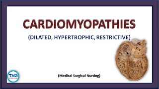 CARDIOMYOPATHIES  Types  Diagnosis  Medical Management  Nursing Management  The Nurses Station [upl. by Ireva433]