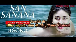 ASOKA San Sanana Subtítulos en EspañolHindiShah Rukh KhanKareenaAlka Yagnik [upl. by Ivett]