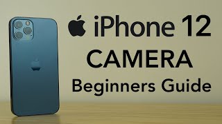 How to use the iPhone 12 Camera  Complete Beginners Guide [upl. by Ahsimik]