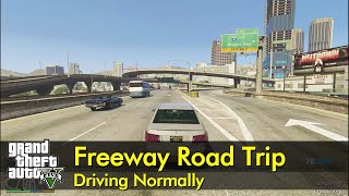 Long Drive Freeway Road Trip day  GTA V  driving normally [upl. by Eisseb]