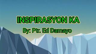 Inspirasyon ka by Ptr Ed Damayo Karaoke [upl. by Magill]