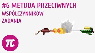 Metoda przeciwnych współczynników  zadania 6  Układy równań [upl. by Reede]