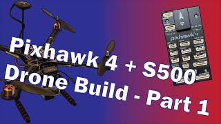 Pixhawk 4 Flight Controller ULTIMATE Tutorial  Pixhawk 4  S500 Drone Build Tutorial  Part 1 [upl. by Wyn]