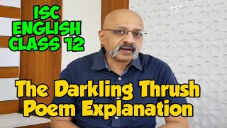 The Darkling Thrush Poem Explanation Part One  ISC English Literature Class XII  T S Sudhir [upl. by Huff]