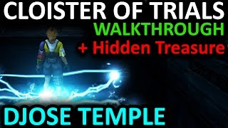 FFX HD  HOW TO GET CLOISTER OF TRIALS HIDDEN TREASURE  Djose Temple 3 Cloister Walkthrough [upl. by Nnuahs297]