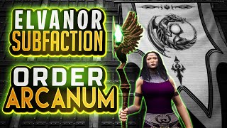 Elvanor Subfaction Order of Arcanum  Age of Calamitous [upl. by Doy]