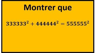 Montrer que 333333244444425555552 Propriété de Pythagore somme des carrés élever au carré [upl. by Zoa753]