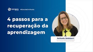 4 passos para a recuperar a aprendizagem na Educação Básica [upl. by Clotilda709]