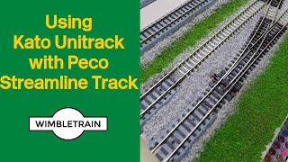 Using Kato Unitrack with Peco Streamline track [upl. by Ycnaffit281]