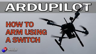 Setting up an ARM switch in Ardupilot [upl. by Harmon360]