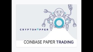 How to Setup A CryptoHopper Bitcoin Paper Trading Crypto Bot on Coinbase [upl. by Behrens329]