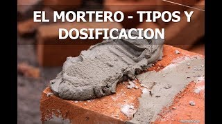 EL MORTERO  Tipos usos y dosificación [upl. by Niuqauj]