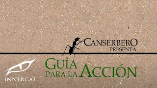 Canserbero  Guía Para La Acción Guía Para La Acción [upl. by Nevetse]