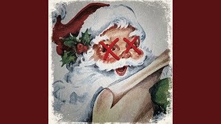 Im Gonna Kill Santa Claus [upl. by Ollehcram]