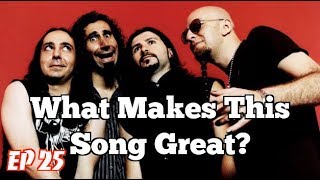 What Makes This Song Great quotChop Sueyquot SYSTEM OF A DOWN [upl. by Bremble947]