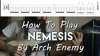 How To Play quotNemesisquot By Arch Enemy Full Song Tutorial With TAB [upl. by Susejedesoj247]