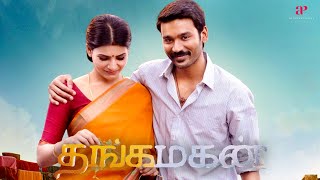 Thanga Magan  Full Movie Tamil  Dhanush  Samantha  Amy Jackson  Velraj  Anirudh Ravichander [upl. by Creedon]