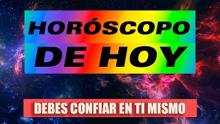 🔮 HORÓSCOPO DE HOY  Tendrás un reto que dependerá de la confianza en ti mismo [upl. by Nylra81]