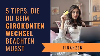 Girokonto wechseln kostenlos und ohne Aufwand  5 Tipps [upl. by Ontina]