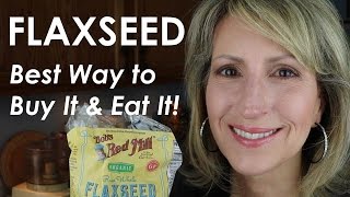 FLAX SEED  BEST WAY TO BUY IT AND EAT IT [upl. by Ariem]