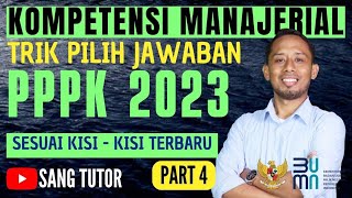 PART 4 BOCORAN TERBARU KOMPETENSI MANAJERIAL  SELEKSI PPPK 2023 [upl. by Eedrahc115]