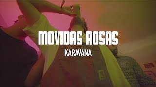 Karavana  Movidas Rosas Lyric Video [upl. by Eladnek]