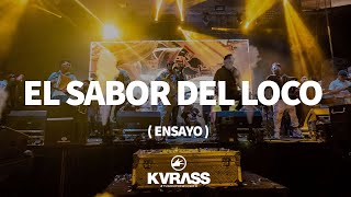 El sabor del loco Ensayo  KVRASS [upl. by Nidnal]