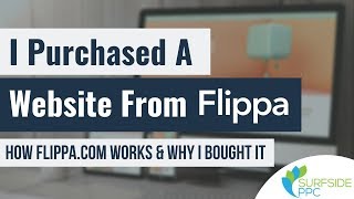 I Purchased A Website From Flippa  How Flippa Works and Why I Bought It [upl. by Oirtemed]