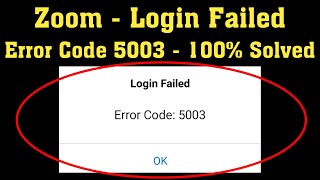 How To Fix ZOOM Meetings  Login Failed Error Code 5003 Android amp Ios 2020 [upl. by Farl65]