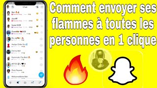 Comment envoyer ses flammes à toutes les personnes sur Snapchat en 1 clique 2023 [upl. by Dunc]