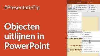 PresentatieTip 22 Objecten uitlijnen in Powerpoint [upl. by Milt]