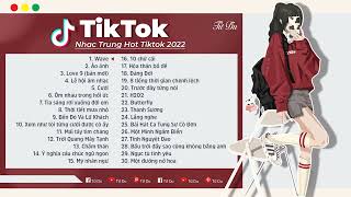 Playlist TOP Nhạc Tik Tok Trung Quốc 2022 DOUYIN [upl. by Assenat]