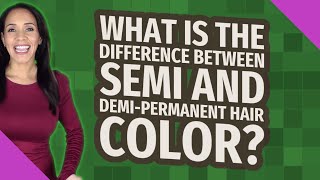 What is the difference between semi and demipermanent hair color [upl. by Ailed]