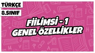 8 Sınıf Türkçe  Fiilimsi 1 Genel Özellikler  2022 [upl. by Laenej]