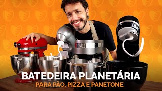 Como escolher e usar uma BATEDEIRA PLANETÁRIA para fazer pão pizza ou panetone [upl. by Nnyrat]